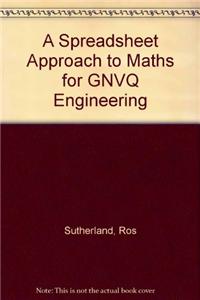 Spreadsheet Approach to Maths for Gnvq Engineering