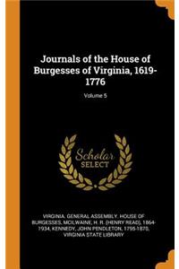 Journals of the House of Burgesses of Virginia, 1619-1776; Volume 5