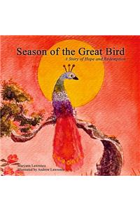 Season of the Great Bird - A Story of Hope and Redemption