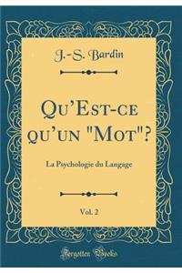 Qu'est-Ce Qu'un "mot"?, Vol. 2: La Psychologie Du Langage (Classic Reprint)