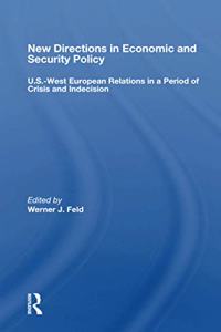 New Directions in Economic and Security Policy