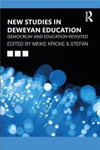 New Studies in Deweyan Education