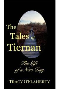 The Tales of Tiernan The Gift of a New Day