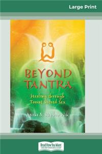 Beyond Tantra