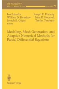 Modeling, Mesh Generation, and Adaptive Numerical Methods for Partial Differential Equations