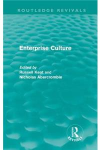Enterprise Culture (Routledge Revivals)
