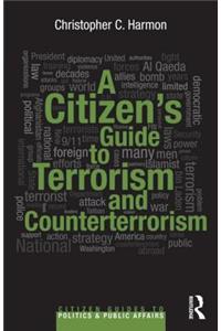 A Citizen's Guide to Terrorism and Counterterrorism