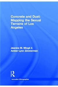 Concrete and Dust: Mapping the Sexual Terrains of Los Angeles