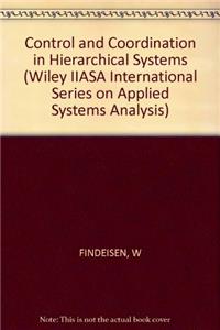 Control and Coordination in Hierarchical Systems