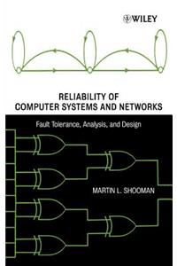 Reliability of Computer Systems and Networks