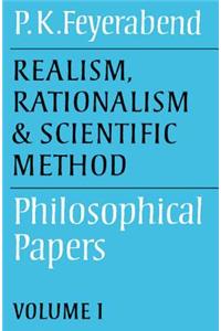 Realism, Rationalism and Scientific Method: Volume 1