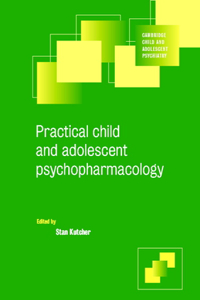 Practical Child and Adolescent Psychopharmacology