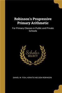 Robinson's Progressive Primary Arithmetic