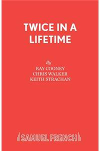 Twice in a Lifetime