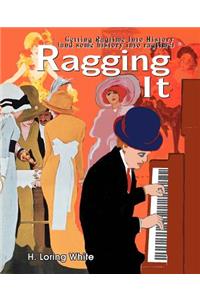 Ragging It