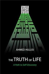 Truth of Life (A Path to Self-Discovery)