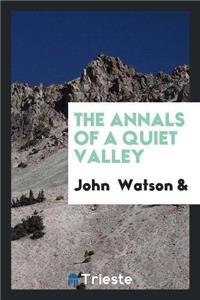 Annals of a Quiet Valley