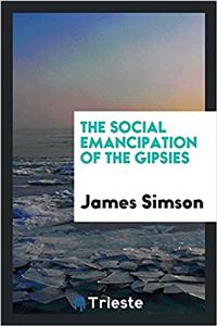 THE SOCIAL EMANCIPATION OF THE GIPSIES