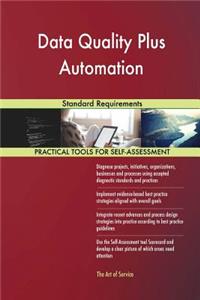 Data Quality Plus Automation Standard Requirements
