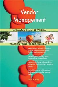 Vendor Management A Complete Guide - 2019 Edition