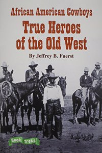 Book Treks African American Cowboys: True Heroes of the Old West Level 4