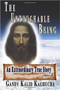 Untouchable Being: An Extraordinary True Story