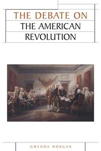 The Debate on the American Revolution