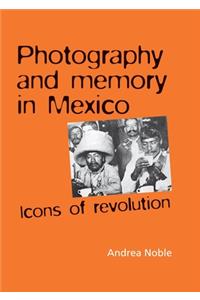 Photography and memory in Mexico