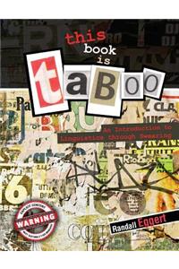 This Book Is Taboo: An Introduction to Linguistics through Swearing