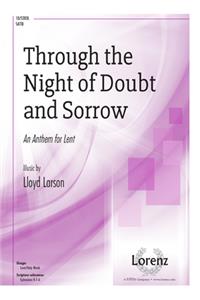Through the Night of Doubt and Sorrow