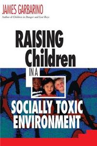 Raising Children in a Socially Toxic Environment
