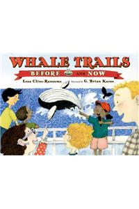 Whale Trails, Before and Now