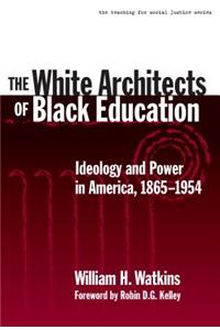 White Architects of Black Education