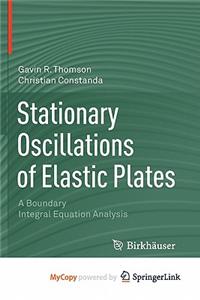 Stationary Oscillations of Elastic Plates