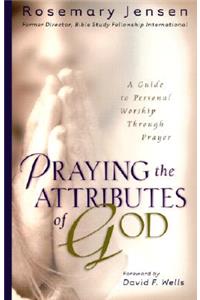 Praying the Attributes of God