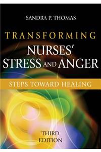 Transforming Nurses' Stress and Anger