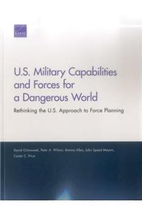 U.S. Military Capabilities and Forces for a Dangerous World