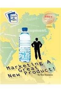 Marketing A Great New Product