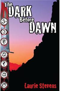 The Dark Before Dawn