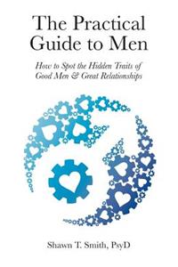 The Practical Guide to Men