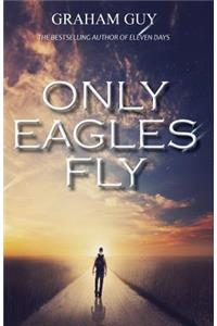 Only Eagles Fly