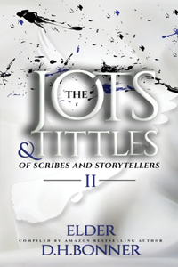 Jots & Tittles of Scribes and Storytellers: Volume II