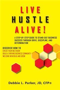 Live Hustle Alive!