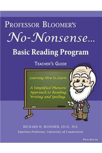 Professor Bloomer's No-Nonsense Reading Program: A Phonetic Approach to Reading, Writing, and Spelling