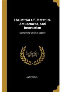The Mirror Of Literature, Amusement, And Instruction