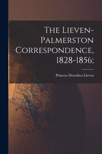 Lieven-Palmerston Correspondence, 1828-1856;