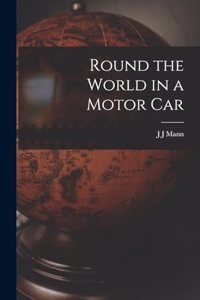 Round the World in a Motor Car