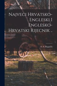 Najveci Hrvatsko-engleski I Englesko-hrvatski Rijecnik ..