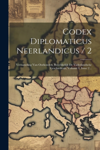 Codex Diplomaticus Neerlandicus / 2