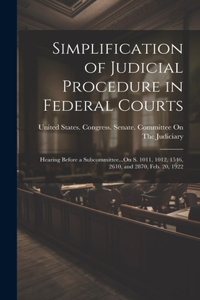 Simplification of Judicial Procedure in Federal Courts